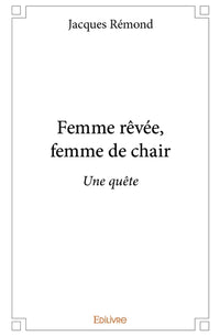 Femme rêvée, femme de chair
