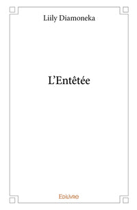 L'Entêtée