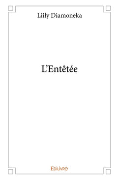 L'Entêtée