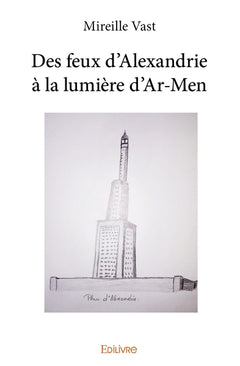 Des feux d'Alexandrie à la lumière d'Ar-Men