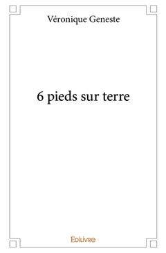 6 pieds sur terre