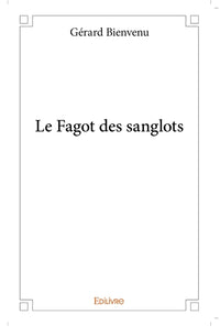 Le Fagot des sanglots