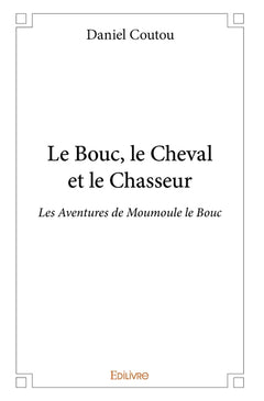 Le Bouc, le Cheval et le Chasseur