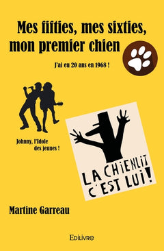 Mes fifties, mes sixties, mon premier chien