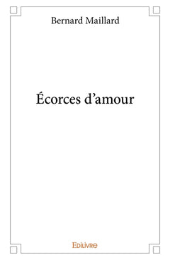Écorces d'amour