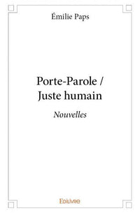 Porte-Parole / Juste humain