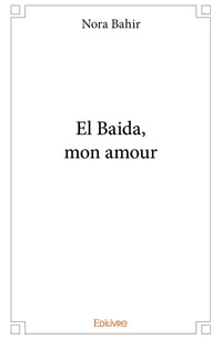 El Baida, mon amour