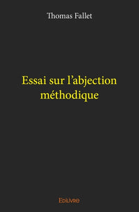 Essai sur l'abjection méthodique
