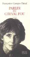 Parler du cheval fou