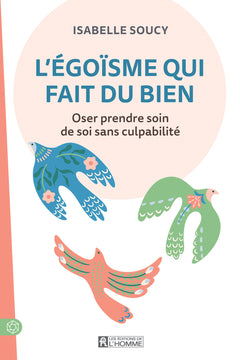 L'égoïsme qui fait du bien