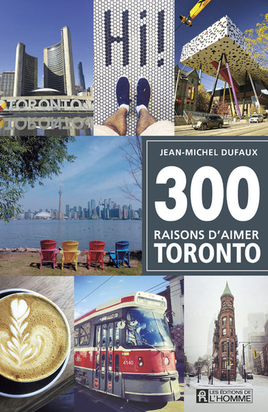 300 raisons d'aimer Toronto