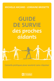 Guide de survie des proches aidants - Conseils pratiques pour soutenir sans s'épuiser