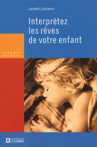 Interprêtez les rêves de votre enfant