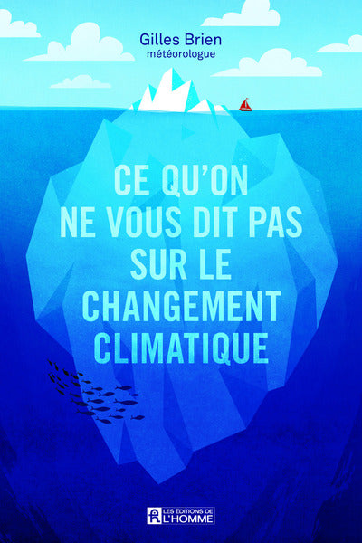ce qu'on ne vous dit pas sur le changement climatique