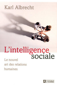L'intelligence sociale - Le nouvel art des relations humaines