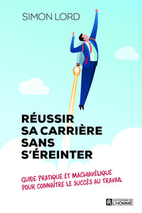 Réussir sa carrière sans s'éreinter