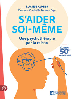 S'aider soi-même - Une psychothérapie par la raison - Edition 50ème anniversaire