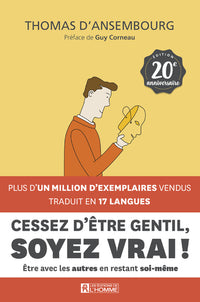 Cessez d'être gentil, soyez vrai ! Version illustrée