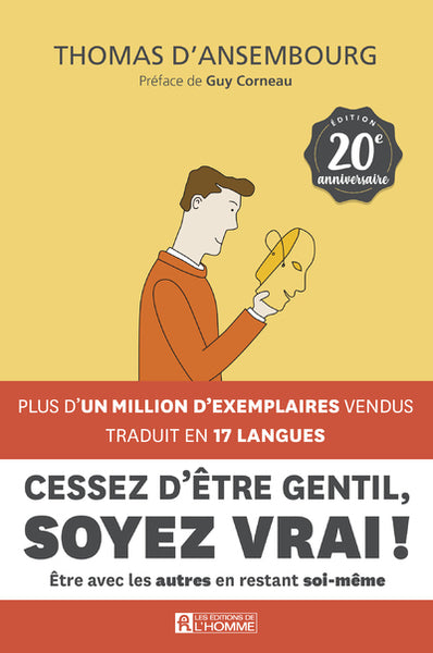 Cessez d'être gentil, soyez vrai ! Version illustrée