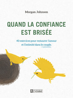 Quand la confiance est brisée - 40 exercices pour restaurer l'amour et l'intimité dans le couple