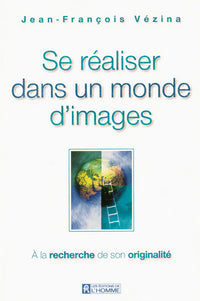 Se réaliser dans un monde d'images