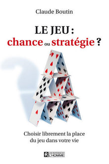 Le jeu : chance ou stratégie ?
