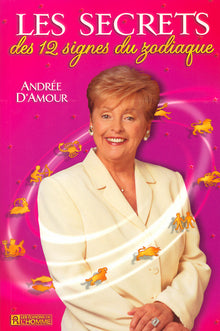 Les secrets des 12 signes du zodiaque