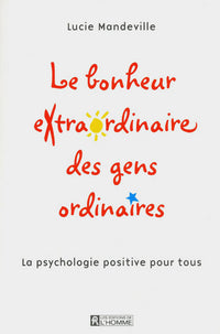 Le bonheur extraordinaire des gens ordinaires