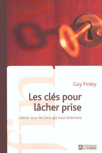 Les clés pour lâcher prise