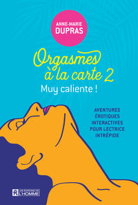 Orgasmes à la carte - Tome 2
