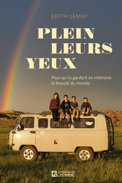 Plein leurs yeux - Pour qu'ils gardent en mémoire la beauté du monde