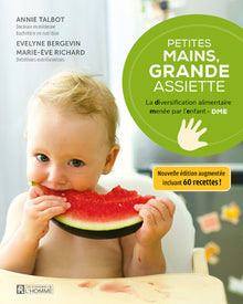 Petites mains, grande assiette - La Diversification alimentaire menée par l'enfant - DME