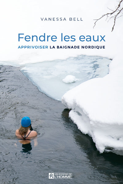 Fendre les eaux - Apprivoisez les bienfaits de la thérapie par l'eau froide