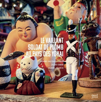 Le vaillant soldat de plomb au pays des yôkai
