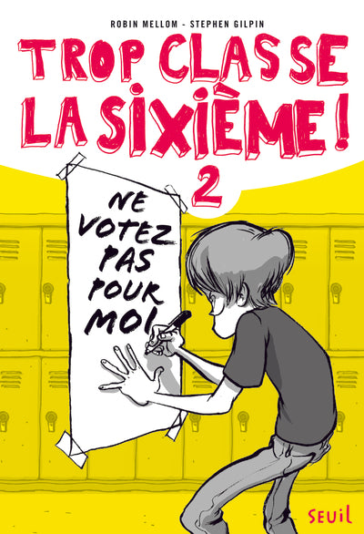 Trop classe la sixième - Tome 2 - Ne votez pas pour moi !