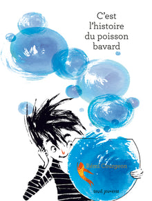 C'est l'histoire du poisson bavard