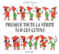 Presque toute la vérité sur les lutins