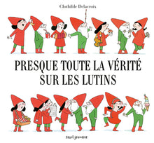 Presque toute la vérité sur les lutins