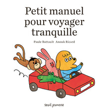 Petit manuel pour voyager tranquille