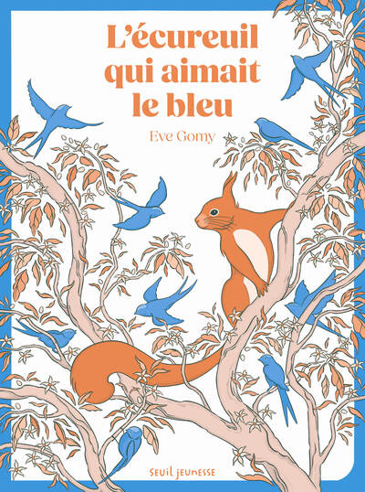 L'ecureuil qui aimait le bleu