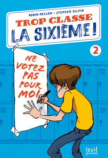 Trop classe la sixième, tome 2