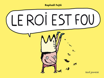 Le roi est fou