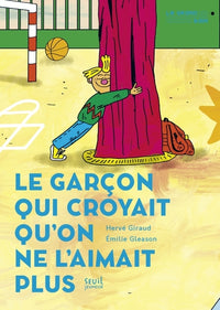 Le garçon qui croyait qu'on ne l'aimait plus