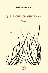 Que le jour commence ainsi