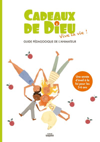 Cadeaux de Dieu - Vive la vie !