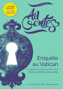 Ad Gentes - Enquête au Vatican