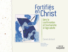 Fortifiés en Christ - Carnet de bord