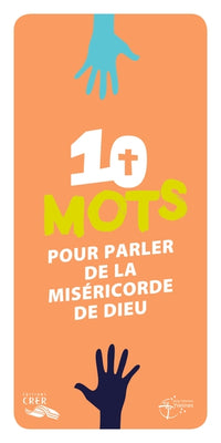 Les mots de la foi - 10 mots pour parler de la miséricorde de Dieu