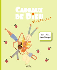 Cadeaux de Dieu - Vive la vie ! - Enfant