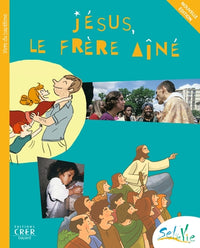 Sel de Vie - Jésus le frère aîné